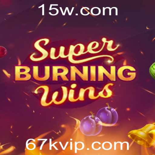 Explorando o Mundo de SuperBurningWins: O Jogo que Conquista 67K Amantes de Slots